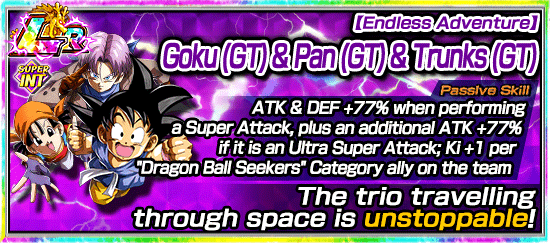 Awakened LR Endless Adventure - Goku (GT) & Pan (GT) & Trunks (GT) Super  INT